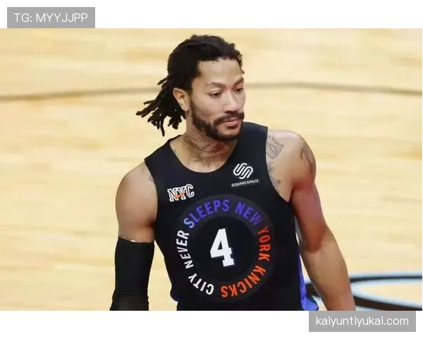 德里克·罗斯突破效率提升显著 拉开队内得分结构差距